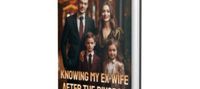 Knowing My Ex-Wife After The Divorce Novel by Yetta Horace